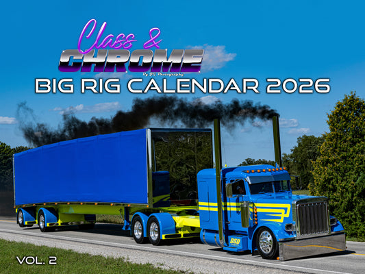Class and Chrome Big Rig Calendar 2026