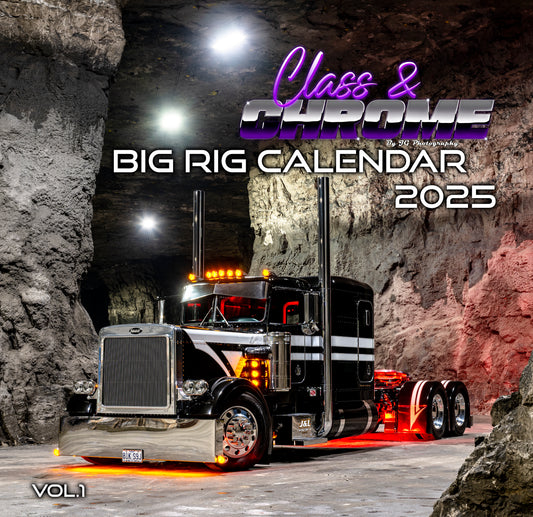 Class and Chrome Big Rig Calendar 2025